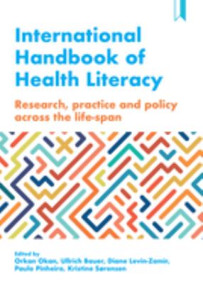 International Handbook of Health Literacy : Research, Practice and Policy Across the Life-Span
