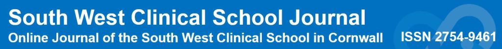 South West Clinical School Journal - The online Journal of the South west Clinical School in Cornwall. ISSN 275-9461